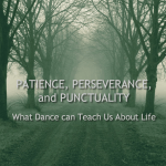 Patience, Perseverance, and Punctuality