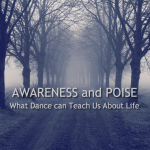 What Dance Can Teach Us About Life (series) <small class="subtitle">Three part series on dance and life application</small>